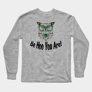 Be Hoo You Are! Long Sleeve T-Shirt